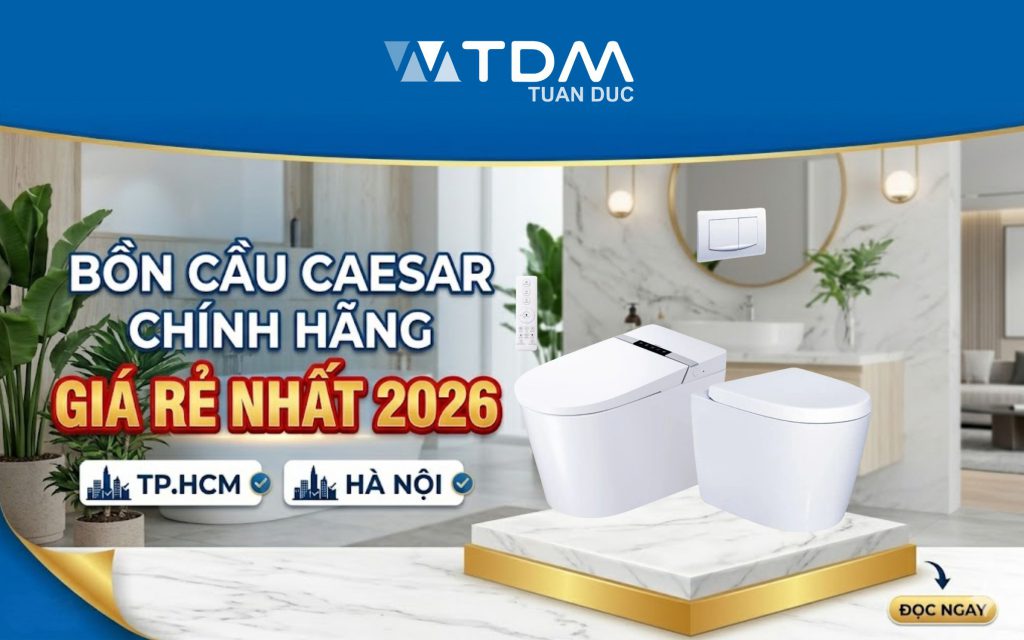 Bồn cầu Caesar chính hãng giá rẻ nhất TP HCM và Hà Nội 2026