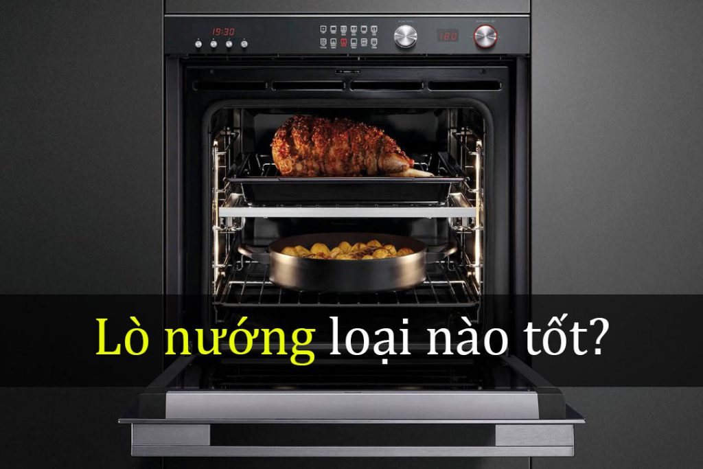 tư vấn chọn lò nướng