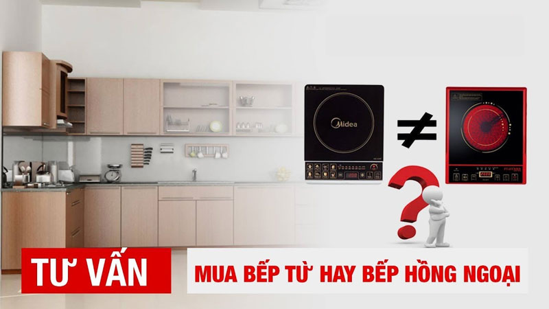 Phân biệt bếp từ và bếp hồng ngoại 