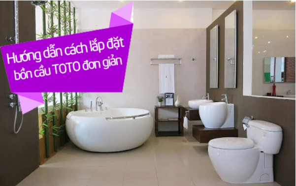 Hướng dẫn cách lắp đặt bồn cầu TOTO đúng kỹ thuật 