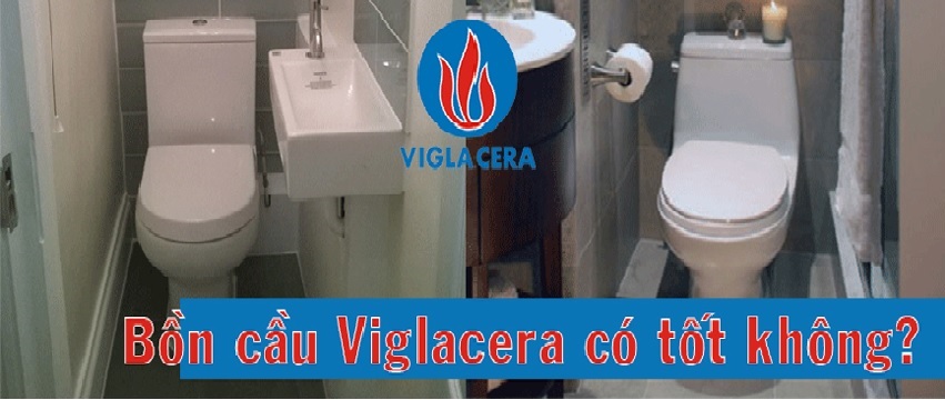 Bồn cầu Viglacera có tốt không? Hãng Việt Nam liệu có chất lượng
