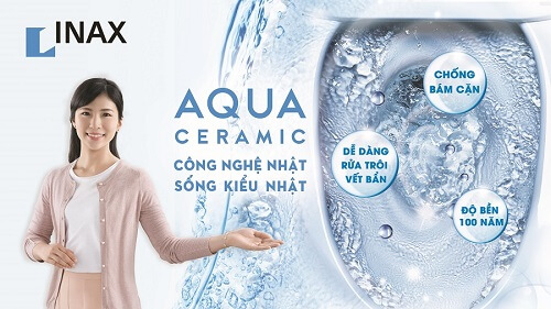 công nghệ men mới Aqua Ceramic siêu chống bám bẩn