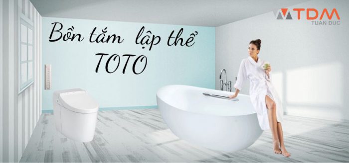 Hướng dẫn sử dụng bồn tắm đặt sàn Toto lập thể đúng cách