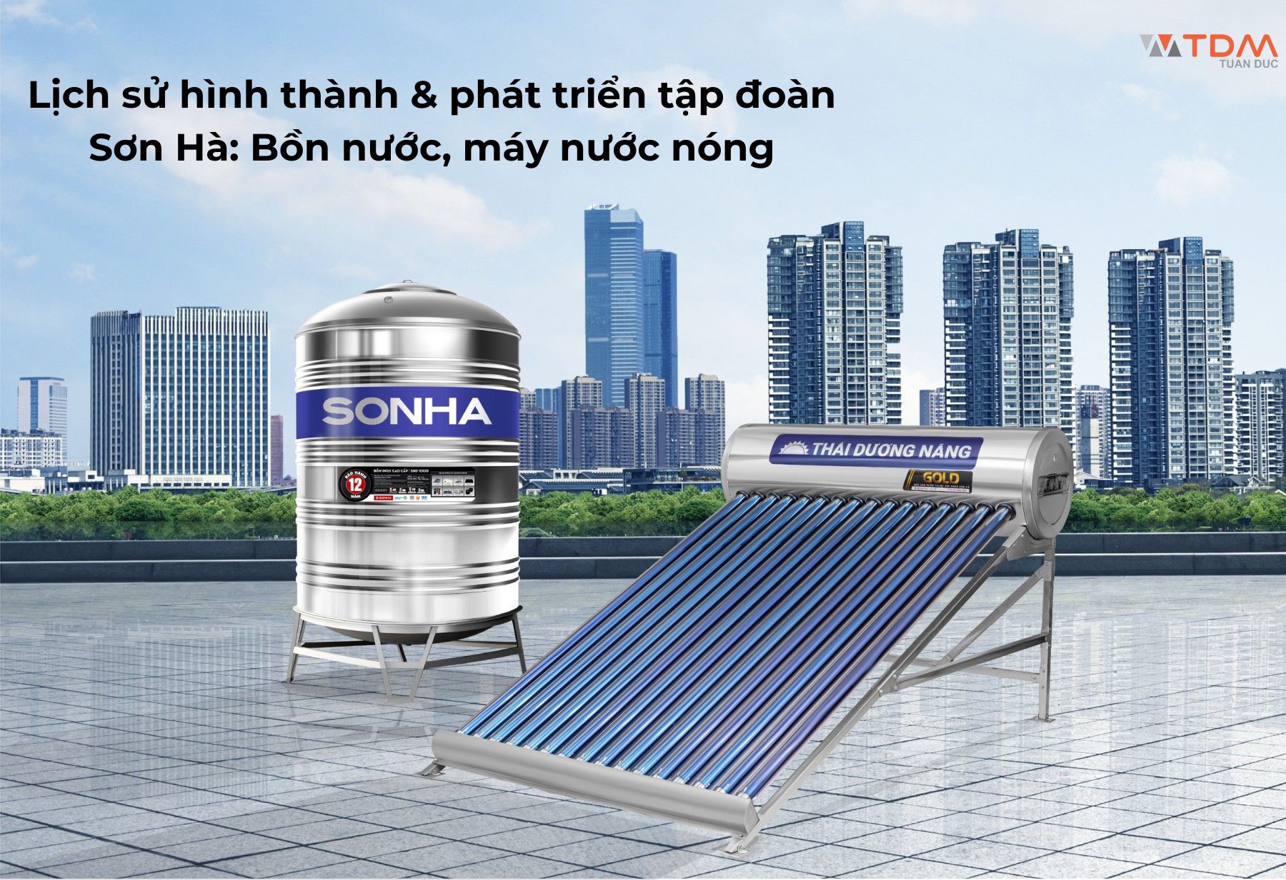 Lịch sử hình thành và phát triển tập đoàn Sơn Hà: Bồn nước, máy nước nóng
