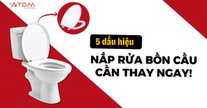5 đáu hiệu nắp rửa bồn cầu cần thay ngay