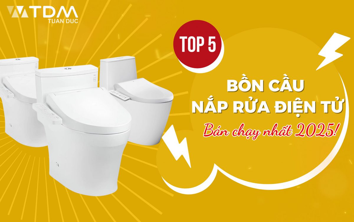 Top 5 bồn cầu nắp rửa điện tử bán chạy nhất 2025 – Gợi ý mua hàng tại TDM Tuấn Đức