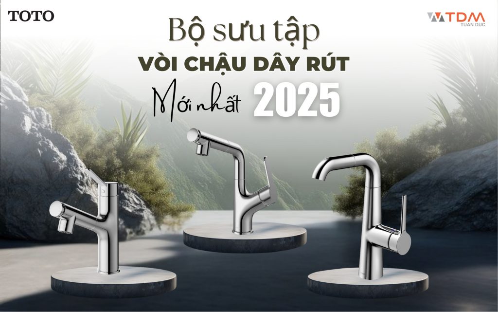 Bộ Sưu Tập Vòi Chậu Dây Rút TOTO Mới Nhất 2025