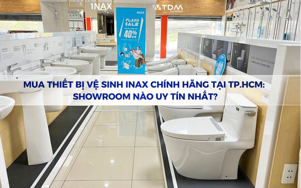 Mua thiết bị vệ sinh INAX chính hãng tại TP. HCM