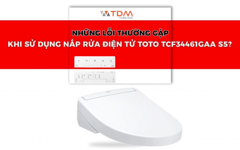 Những lỗi thường gặp khi sử dụng nắp rửa điện tử TOTO TCF34461GAA S5