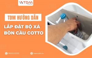 Hướng dẫn lắp đặt bộ xả bồn cầu COTTO