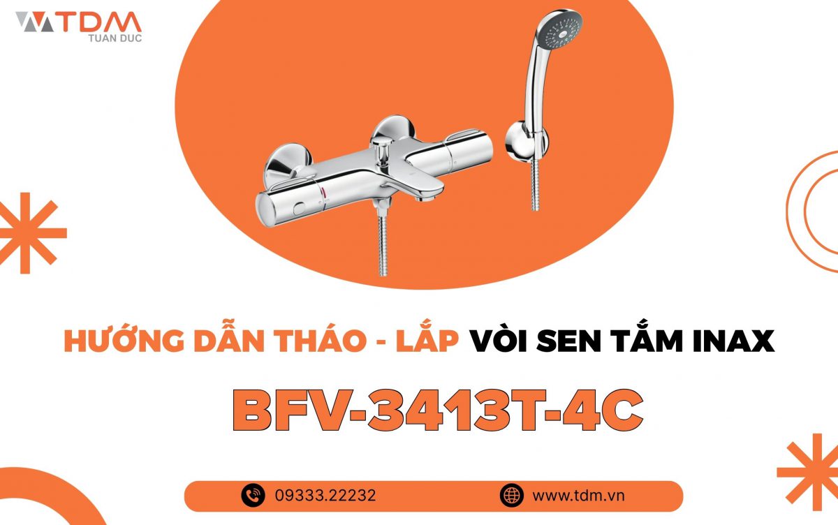 Hướng dẫn tháo và lắp vòi sen tắm Inax BFV-3413T-4C nhiệt độ chi tiết 2026