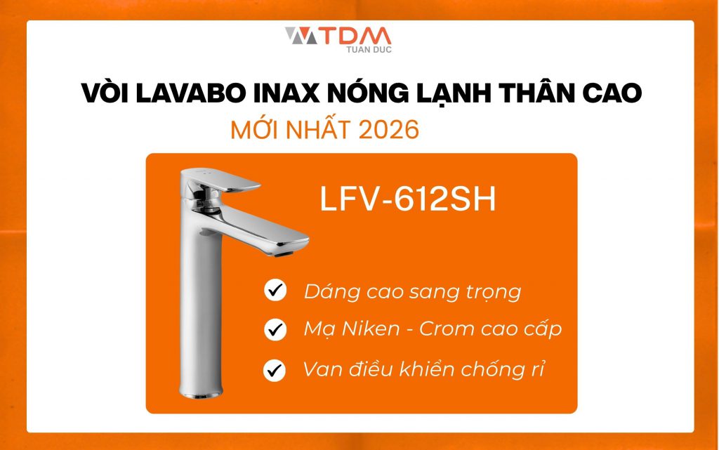 Vòi Lavabo INAX nóng lạnh LFV-612SH mới nhất 2026