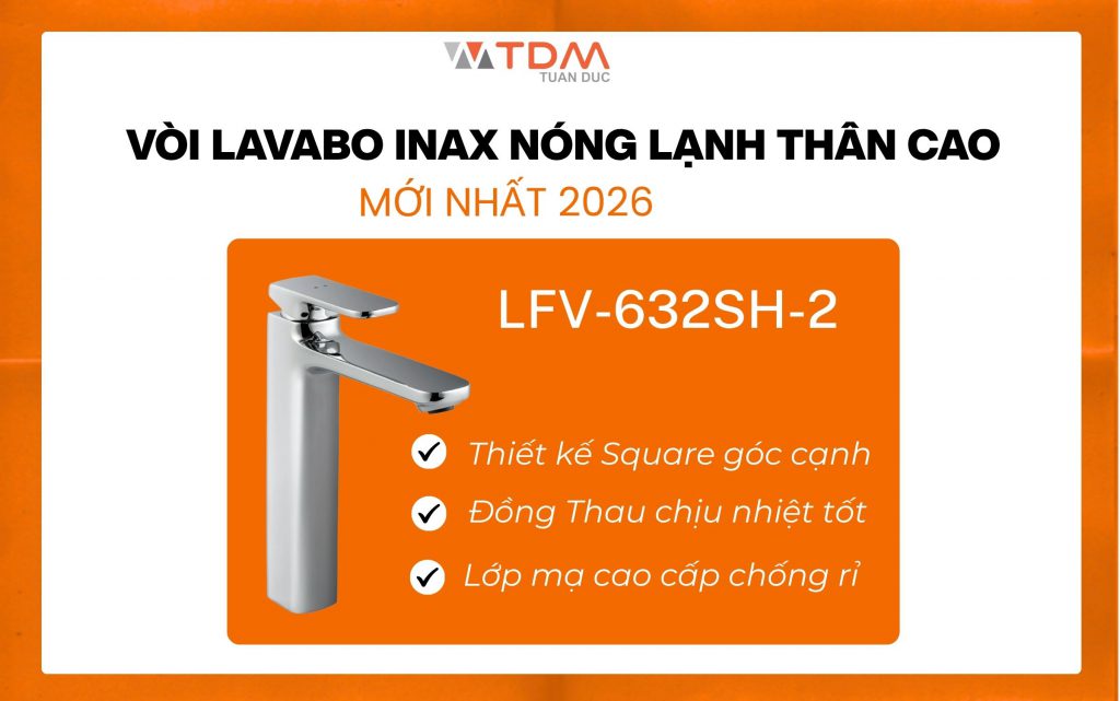 Vòi Lavabo INAX nóng lạnh LFV-632SH-2 mới nhất 2026