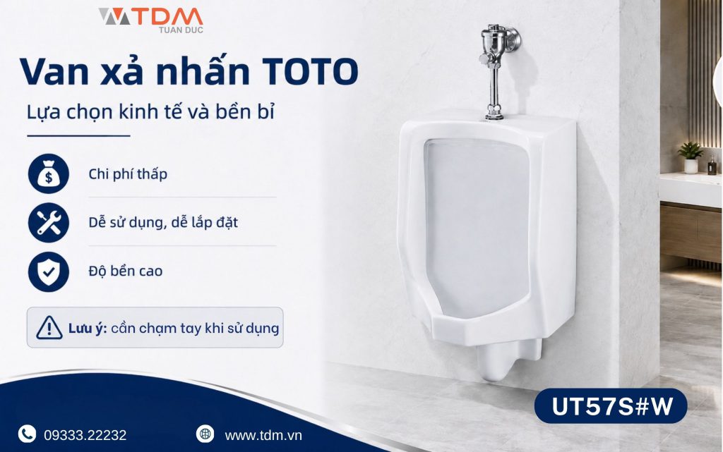 Van xả nhấn TOTO: Lựa chọn kinh tế & bền bỉ