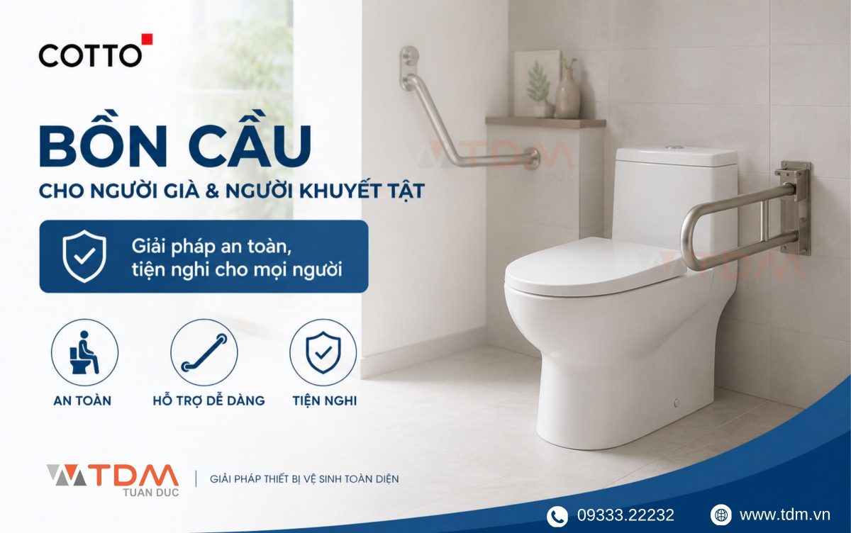 Bồn cầu cho người già hay người khuyết tật khó khăn trong vận động và di chuyển COTTO: Giải pháp an toàn, tiện nghi từ TDM Tuấn Đức
