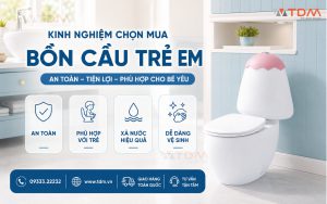 Kinh nghiệm lựa chọn mua bồn cầu trẻ em chất lượng từ A-Z