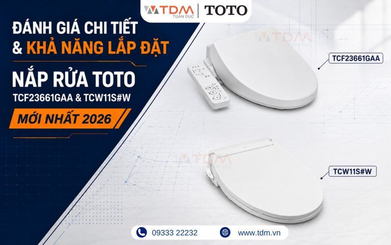 Đánh giá chi tiết nắp rửa TOTO TCF23661GAA W26 và nắp TCW11S E6 mới nhất 2026