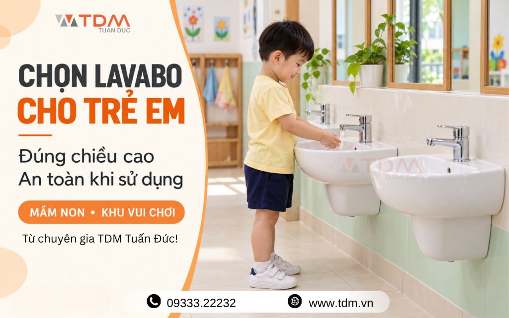 cách chọn Chậu rửa Lavabo trẻ em đúng chiều cao an toàn cho bé ở trường mầm non - khu vui chơi