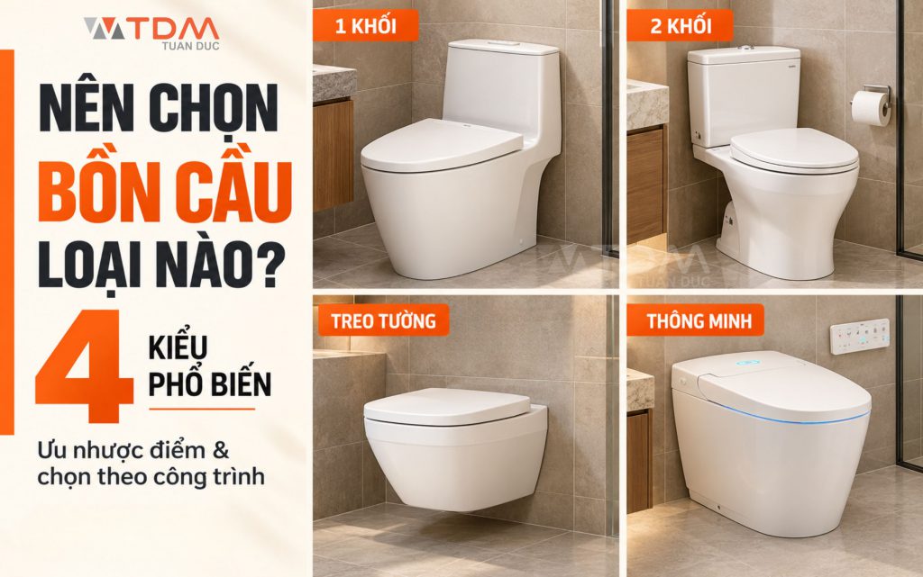 Nên mua bồn cầu 1 khối - bàn cầu 2 khối - Bệt vệ sinh treo tường - Bồn cầu thông minh tại TDM Tuấn Đức